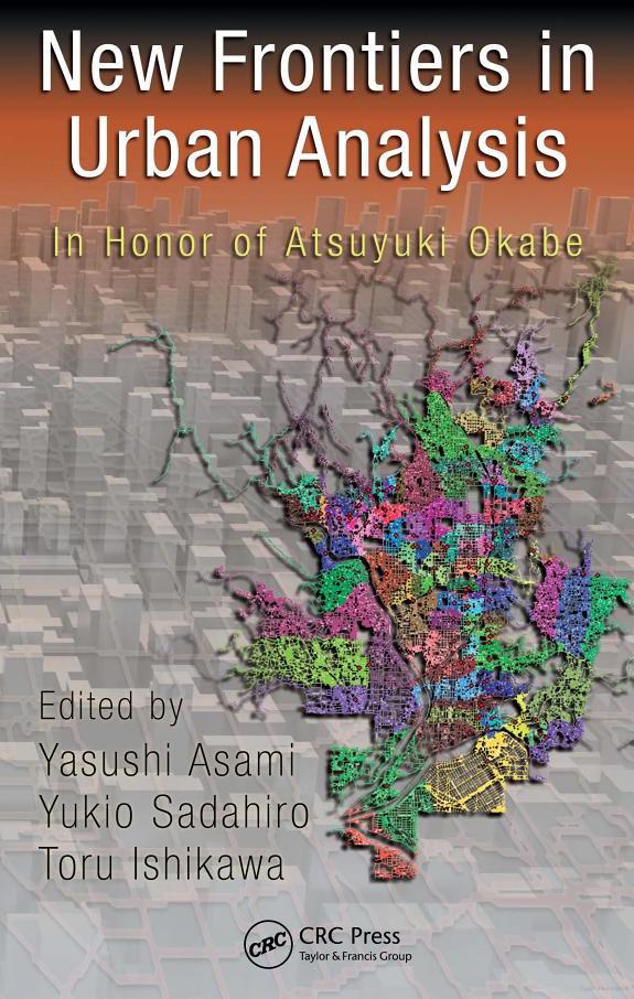 New Frontiers in Urban Analysis: In Honor of Atsuyuki Okabe