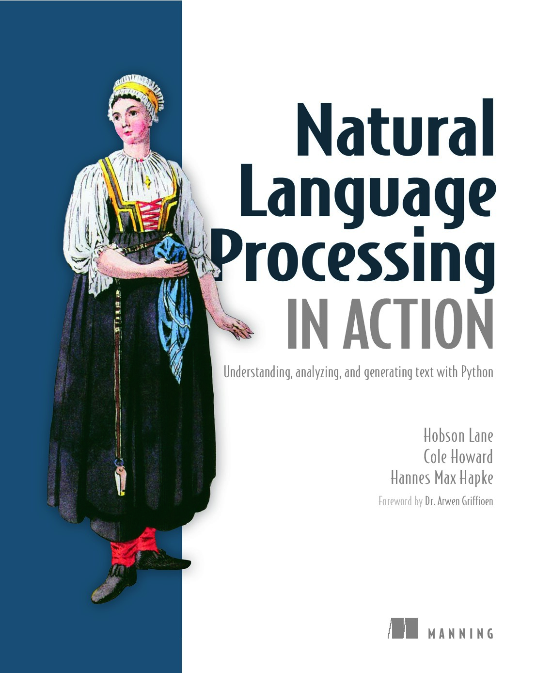Natural Language Processing in Action Understanding, analyzing, and generating text with Python by Hobson Lane, Hannes Hapke, Cole Howard (z-lib.org)