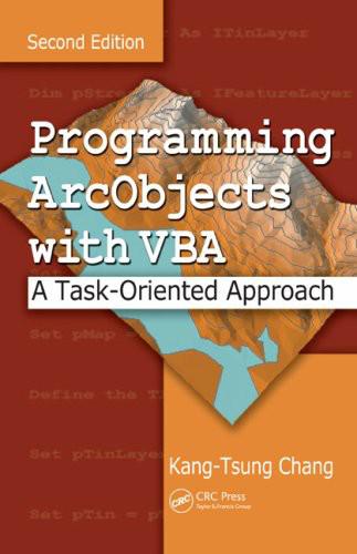 Programming ArcObjects With VBA: A Task-Oriented Approach, Second Edition