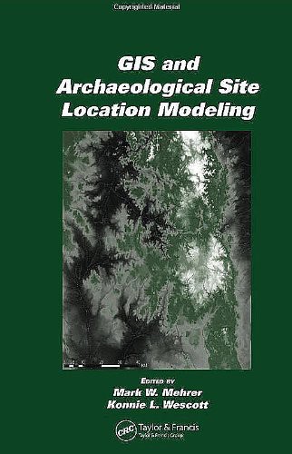 GIS and Archaeological Site Location Modeling